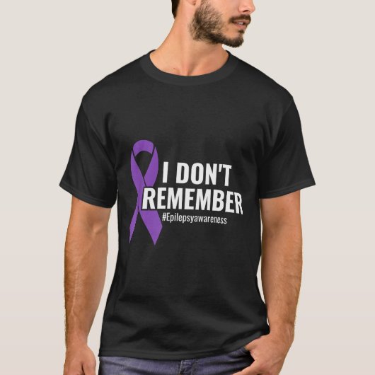 I Don't Remember Purple Ribbon Elepsy Awareness  Tシャツ (正面)