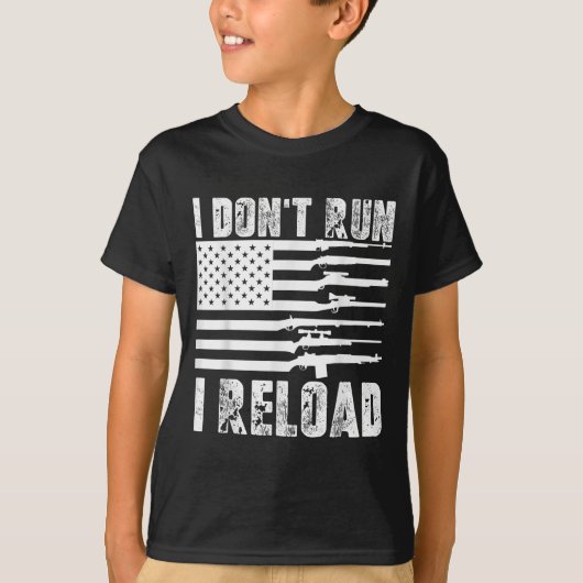 I Dont Run I Reload Pro Guns American Flag Patriot Tシャツ (正面)