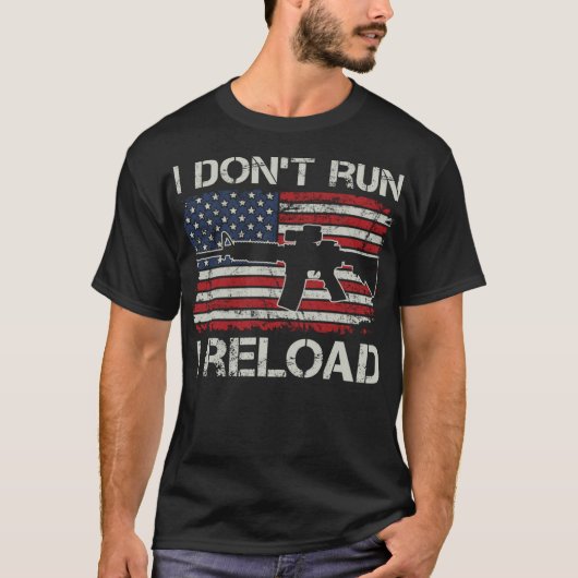 I Don't Run I Reload - Pro Guns AR15 USA Flag Funn Tシャツ (正面)