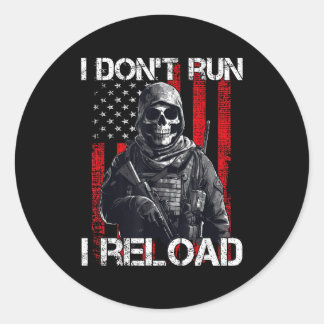 I Don't Run I Reload, Us Flag For A Patriotic Gun  ラウンドシール