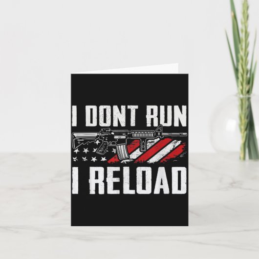 I Dont Run I Reload Usa Flag Pro Guns Funny Gun  カード (正面)