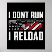 I Dont Run I Reload Usa Flag Pro Guns Funny Gun  ポスター (正面)