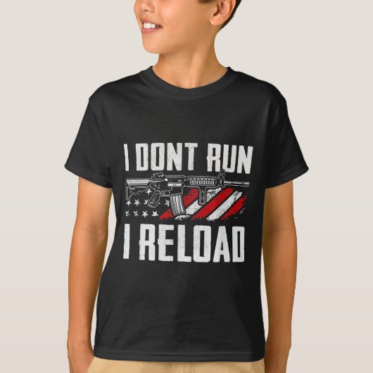 I Dont Run I Reload Usa Flag Pro Guns Funny Gun Tシャツ (正面)