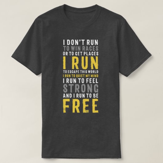 I DonT Run To Win Race Or To Get Places Running Pr Tシャツ (デザイン正面)