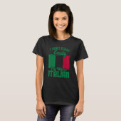 I Dont Scare Easily My Wife Is Italian Me Proud It Tシャツ (正面フル)