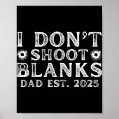 I Dont Shoot Blanks Dad Est 2025 Gender Reveal Fun ポスター (正面)