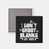 I Don't Shoot Blanks Est 2023, Promoted To Daddy, マグネット (正面/裏面)