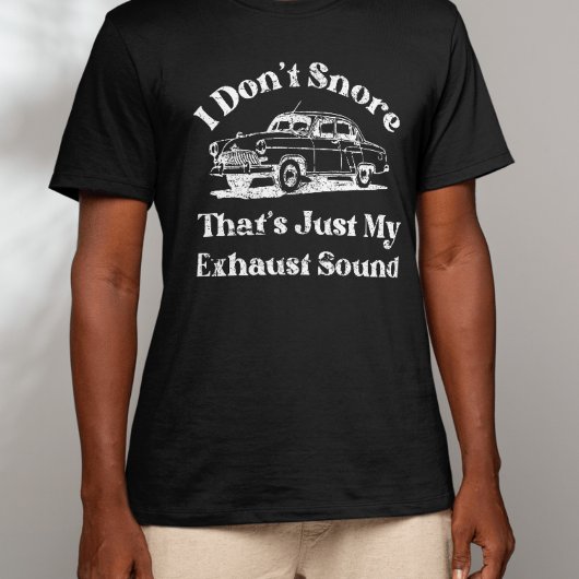 I don't Snore Funny Husband Sarcastic Humor Papa Tシャツ