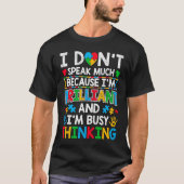 I Don't Speak Much Because I'm Brilliant  Autism A Tシャツ (正面)