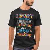 I Dont Speak Much Brilliant Autism Autistic Boys G Tシャツ (正面)