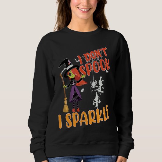 i don't spook i sparkle Halloween witch,pumpkin,sk スウェットシャツ (正面)