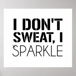 I Don't Sweat, I SPARKLE ポスター