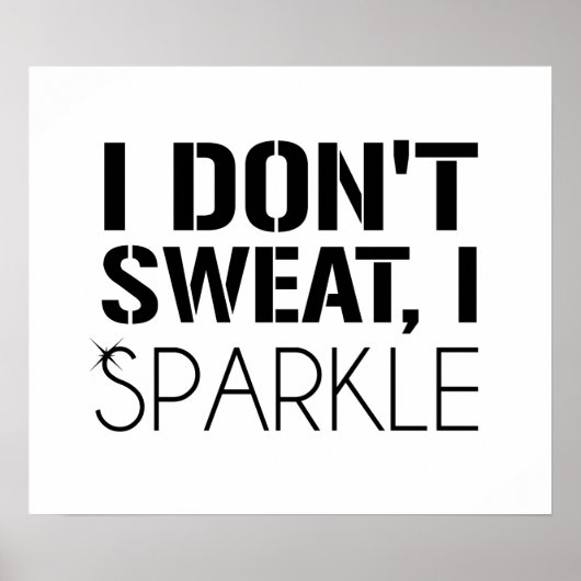 I Don't Sweat, I SPARKLE ポスター (正面)
