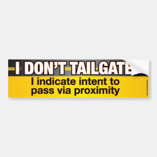 I Don't Tailgate おもしろいバンパーステッカー バンパーステッカー
