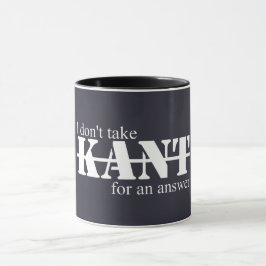 I Don't Take Kant Mug マグカップ