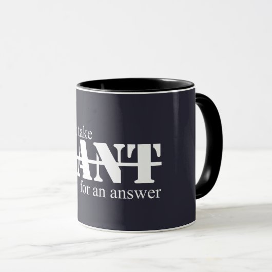 I Don't Take Kant Mug マグカップ (正面右)