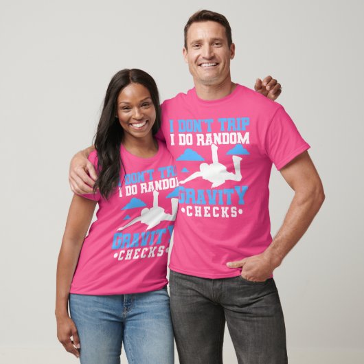 I Don'T Trip I Do Gravity Checks Skydiver Skydivin Tシャツ (ユニセックス)