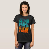 I Don't Understand Stupid People Funny Saying Retr Tシャツ (正面フル)