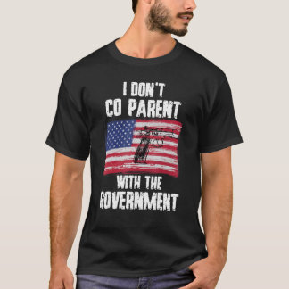 I Donu2019t Coの親と政府米国国旗 Tシャツ