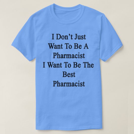 I Dox27tただ私がBしたい薬剤師になりたい Tシャツ (デザイン正面)