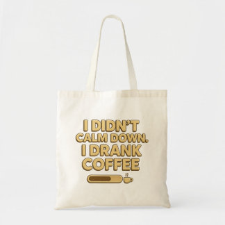 I Drank Coffee – Funny Coffee Quote Design トートバッグ