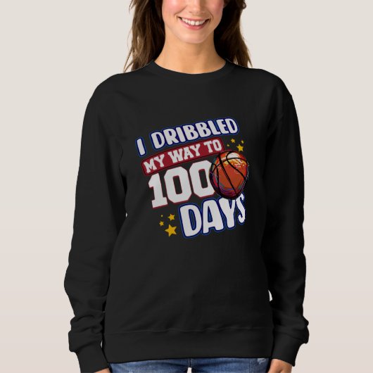 I Dribbled My Way to 100 Days Basketball Student S スウェットシャツ (正面)