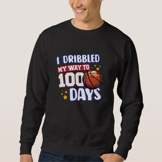 I Dribbled My Way to 100 Days Basketball Student S スウェットシャツ (正面)