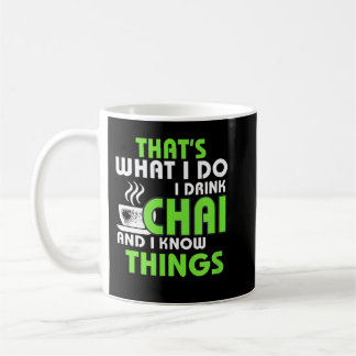 I Drink Chai and Know Things Funny Tea Lover Desi コーヒーマグカップ