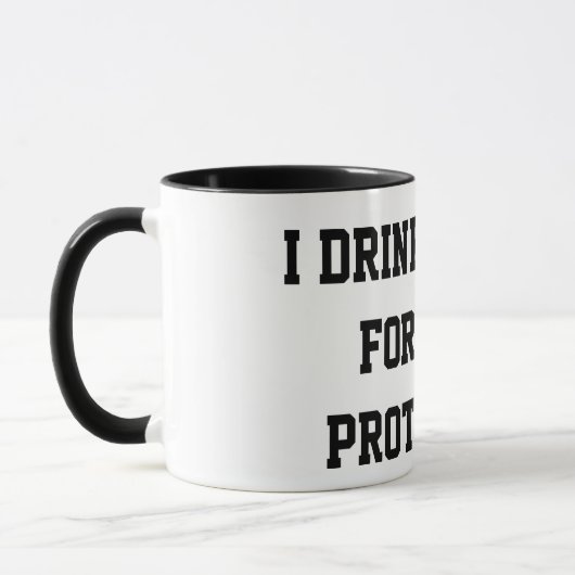 “I Drink Coffee For Your Protection” Funny Mug  マグカップ (左)