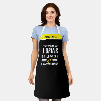 I Drink & Grill Stuff Chef Apron - Thats What I Do エプロン