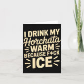 I Drink My Horchata Warm Funny Beverage Lover Quot カード (正面)