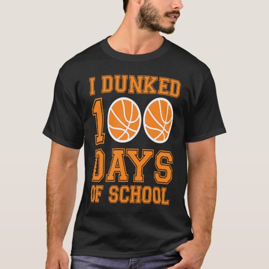 I Dunked 100 Days Of School Basketball Player 100  Tシャツ (正面)
