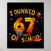 I Dunked 67 Days Of School Basketball Boys Kids ポスター (正面)