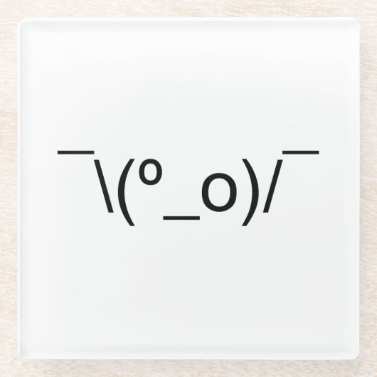 I Dunno LOL o\(°_o)/ Emoticon 日本の Kaomoji ガラスコースター (正面)