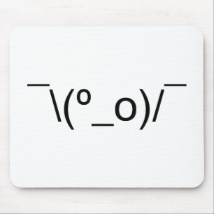 I Dunno LOL o\(°_o)/ Emoticon 日本の Kaomoji マウスパッド