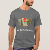 I Eat Cement Cursed Cat Funny Oddly Specific Dank Tシャツ (正面)