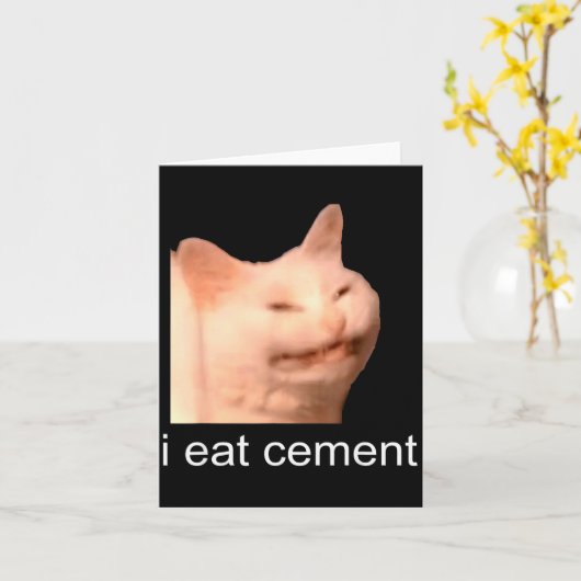 I Eat Cement Cursed Cat Funny Oddly Specific Meme  カード (黄色い花)