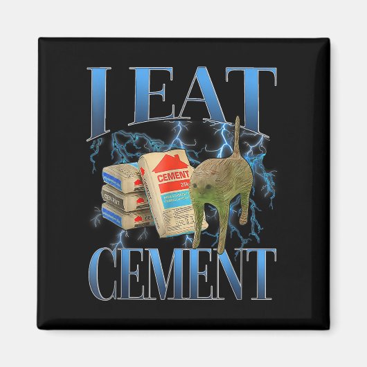 I Eat Cement Cursed Cat Funny Oddly Specific Meme  マグネット (正面)