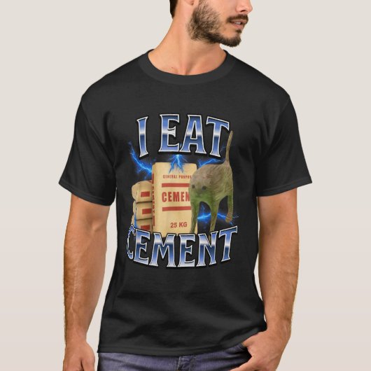 I Eat Cement Cursed Cat Funny Oddly Specific Meme  Tシャツ (正面)