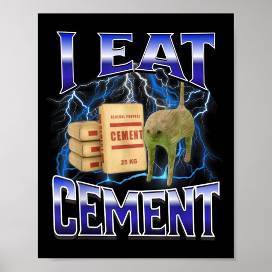 I Eat Cement Funny Cat Meme Internet Memes Funny M ポスター (正面)