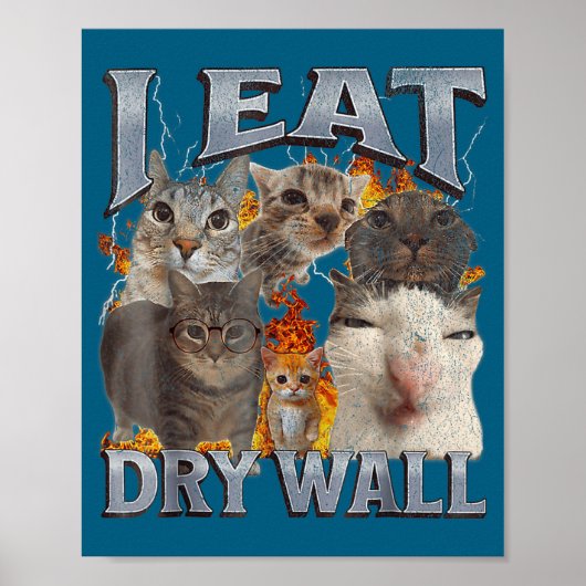 I Eat Drywall Funny Cat Meme Bootleg Graphic  ポスター (正面)