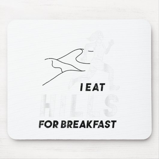 I Eat Hills For Breakfast Motivational Running Quo マウスパッド (正面)