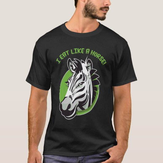 I eat like a horse - funny cute zebra design tシャツ (正面)