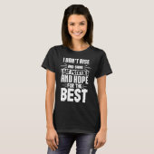 I EAT POTATOES AND HOPE FOR THE BEST  Food  Foodie Tシャツ (正面フル)