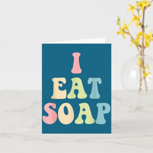 I Eat Soap Funny Humorous Quote  カード (黄色い花)