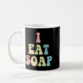 I Eat Soap Funny Humorous Quote  コーヒーマグカップ (左)