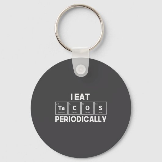 I Eat Tacos Periodically Chemistry Science Pun キーホルダー (正面)