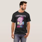 I Eatsolotl卵、Axolotlイースターエッグ、Axolotl Eas Tシャツ (正面フル)