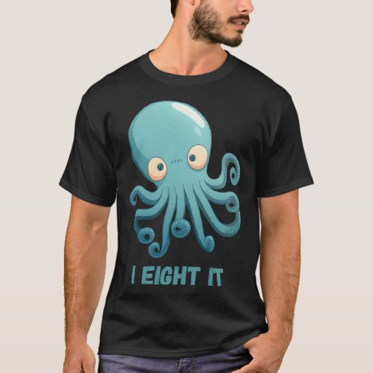I Eight It Octopus Squid Coral Tentacles Calamar   Tシャツ (正面)