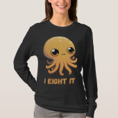 I Eight It Octopus Squid Coral Tentacles Calamar   Tシャツ (正面)
